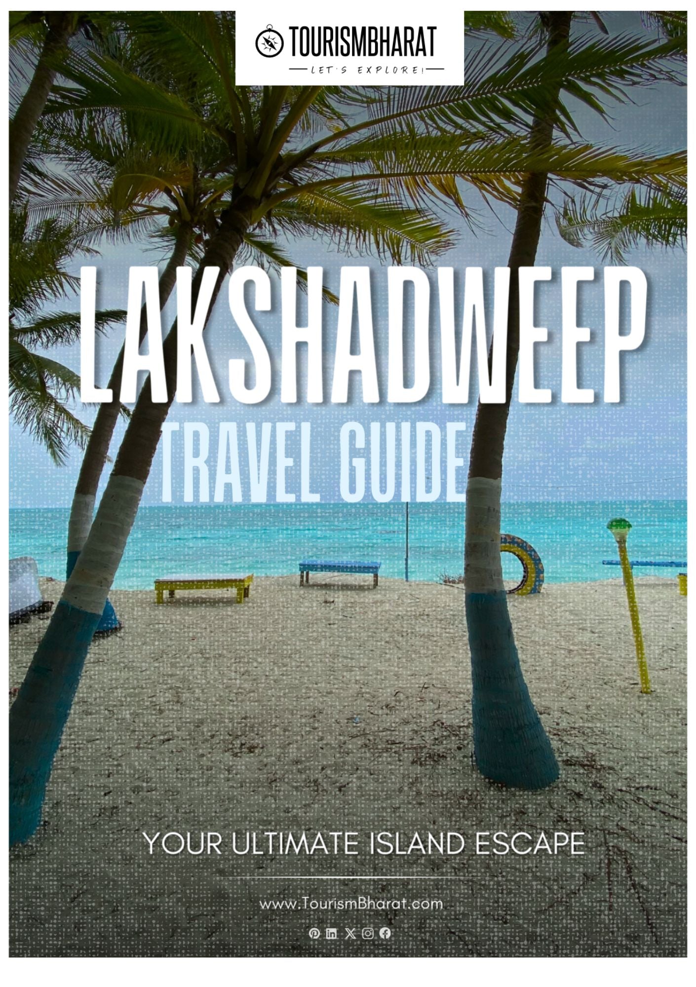 Lakshadweep Travel Guide – The Ultimate eBook for Your Dream Island Vacation!